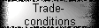 Trade- 
 conditions