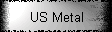 US Metal